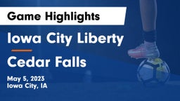 Iowa City Liberty  vs Cedar Falls  Game Highlights - May 5, 2023