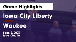 Iowa City Liberty  vs Waukee  Game Highlights - Sept. 2, 2023
