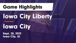 Iowa City Liberty  vs Iowa City  Game Highlights - Sept. 28, 2023