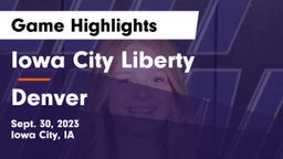 Iowa City Liberty  vs Denver  Game Highlights - Sept. 30, 2023