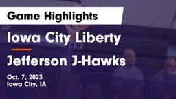 Iowa City Liberty  vs Jefferson  J-Hawks Game Highlights - Oct. 7, 2023