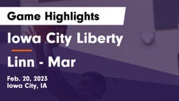 Iowa City Liberty  vs Linn - Mar  Game Highlights - Feb. 20, 2023