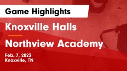 Knoxville Halls  vs Northview Academy Game Highlights - Feb. 7, 2023