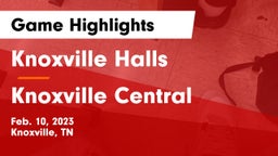 Knoxville Halls  vs Knoxville Central  Game Highlights - Feb. 10, 2023