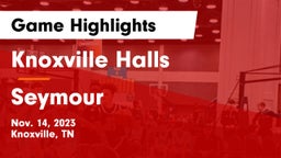 Knoxville Halls  vs Seymour  Game Highlights - Nov. 14, 2023