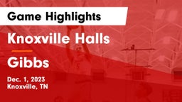 Knoxville Halls  vs Gibbs  Game Highlights - Dec. 1, 2023