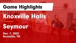 Knoxville Halls  vs Seymour  Game Highlights - Dec. 7, 2023