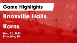 Knoxville Halls  vs Karns  Game Highlights - Dec. 22, 2023