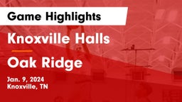 Knoxville Halls  vs Oak Ridge  Game Highlights - Jan. 9, 2024