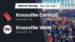 Recap: Knoxville Central  vs. Knoxville West  2021