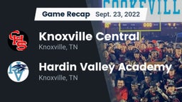 Recap: Knoxville Central  vs. Hardin Valley Academy 2022