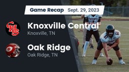 Recap: Knoxville Central  vs. Oak Ridge  2023