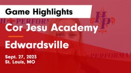 Cor Jesu Academy vs Edwardsville  Game Highlights - Sept. 27, 2023