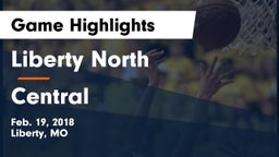 Liberty North vs Central  Game Highlights - Feb. 19, 2018