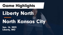 Liberty North  vs North Kansas City  Game Highlights - Jan. 16, 2023