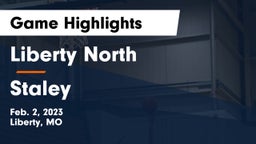 Liberty North  vs Staley  Game Highlights - Feb. 2, 2023
