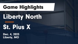 Liberty North  vs St. Pius X  Game Highlights - Dec. 4, 2023