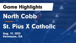 North Cobb  vs St. Pius X Catholic  Game Highlights - Aug. 19, 2023