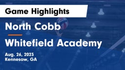 North Cobb  vs Whitefield Academy Game Highlights - Aug. 26, 2023