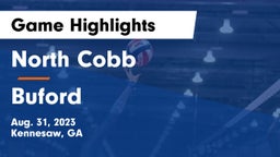 North Cobb  vs Buford  Game Highlights - Aug. 31, 2023