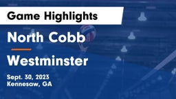 North Cobb  vs Westminster  Game Highlights - Sept. 30, 2023