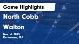 North Cobb  vs Walton  Game Highlights - Nov. 4, 2023