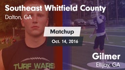 Matchup: Southeast Whitfield  vs. Gilmer  2016