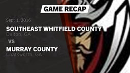 Recap: Southeast Whitfield County vs. Murray County  2016