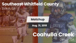 Matchup: Southeast Whitfield vs. Coahulla Creek  2018