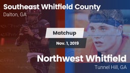 Matchup: Southeast Whitfield vs. Northwest Whitfield  2019