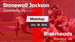 Matchup: Stonewall Jackson vs. Riverheads  2016