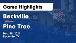 Beckville  vs Pine Tree  Game Highlights - Dec. 28, 2021