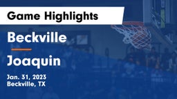 Beckville  vs Joaquin  Game Highlights - Jan. 31, 2023