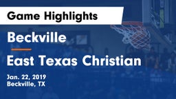 Beckville  vs East Texas Christian Game Highlights - Jan. 22, 2019