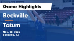 Beckville  vs Tatum  Game Highlights - Nov. 28, 2023