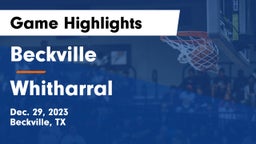 Beckville  vs Whitharral  Game Highlights - Dec. 29, 2023