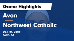Avon  vs Northwest Catholic  Game Highlights - Dec. 21, 2018