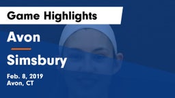 Avon  vs Simsbury  Game Highlights - Feb. 8, 2019