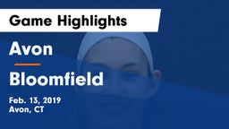 Avon  vs Bloomfield  Game Highlights - Feb. 13, 2019
