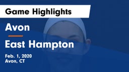 Avon  vs East Hampton Game Highlights - Feb. 1, 2020