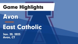 Avon  vs East Catholic  Game Highlights - Jan. 20, 2023