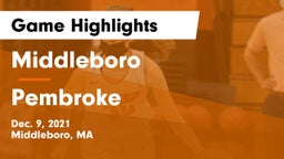 Middleboro  vs Pembroke  Game Highlights - Dec. 9, 2021