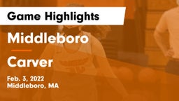 Middleboro  vs Carver  Game Highlights - Feb. 3, 2022