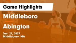 Middleboro  vs Abington  Game Highlights - Jan. 27, 2023