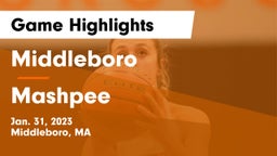 Middleboro  vs Mashpee  Game Highlights - Jan. 31, 2023