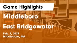 Middleboro  vs East Bridgewater  Game Highlights - Feb. 7, 2023