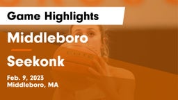 Middleboro  vs Seekonk  Game Highlights - Feb. 9, 2023