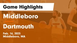 Middleboro  vs Dartmouth  Game Highlights - Feb. 16, 2023