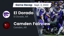 Recap: El Dorado  vs. Camden Fairview  2022