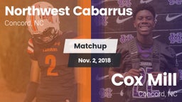 Matchup: Northwest Cabarrus vs. Cox Mill  2018